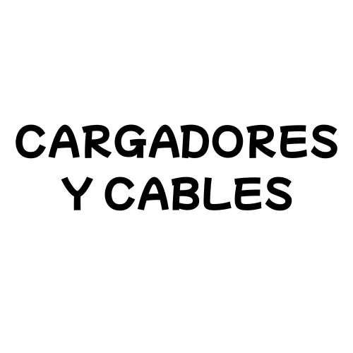 Cargadores y Cables